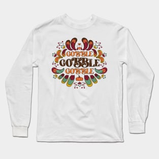 Gobble Gobble Thanksgiving Cute Turkey Long Sleeve T-Shirt